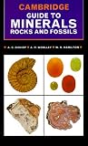 Cambridge Guide to Minerals Rocks and Fossils