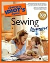 The Complete Idiot's Guide to Sewing Illustrated