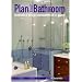 Plan Your Bathroom: hundreds of design combinations at-a-glance