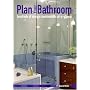 Plan Your Bathroom: Hundreds of Design Combinations At-a-glance