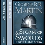 A Storm of Swords (Part One) - Steel and Snow: Book 3 of A Song of Ice and Fire | George R. R. Martin