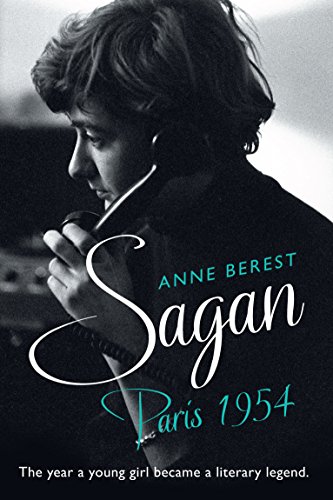 Sagan, Paris 1954, by Anne Berest