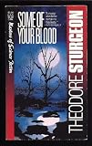 Some of Your Blood