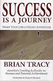 Success Is a Journey: Make Your Life a Grand Adventure