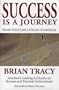 Success Is a Journey: Making Your Life a Grand Adventure