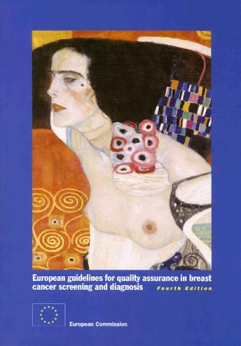 European guidelines for quality assurance in breast cancer screening and diagnosis (European Commission)