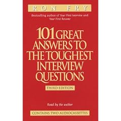 101 Great Answers to the Toughest Interview Questions: Third Edition