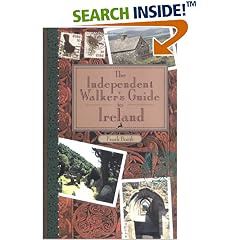 The Independent Walker's Guide to Ireland: 35 Memorable Walks in Ireland's Green Countryside (The Independent Walker Series)