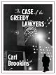 Five Star First Edition Mystery - The Case Of The Greedy Lawyers (Five Star First Edition Mystery)
