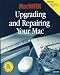 MacWEEK Upgrading and Repairing Your Mac (The Don Crabb Macintosh Library)