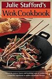 Julie Stafford's Wok Cookbook