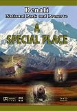 ~ Denali National Park and Preserve ~ A SPECIAL PLACE