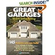 Great Garages, Sheds & Outdoor Buildings: 145 Projects You Can Build