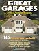 Great Garages, Sheds & Outdoor Buildings: 145 Projects You Can Build