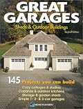 Great Garages, Sheds & Outdoor Buildings: 145 Projects You Can Build