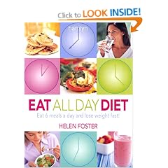 Eat All Day Diet: Eat 6 Meals a Day and Lose Weight Fast
