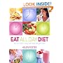 Eat All Day Diet: Eat 6 Meals a Day and Lose Weight Fast