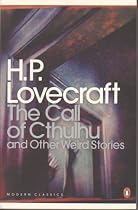The Call of Cthulhu: And Other Weird Stories (Penguin Modern Classics)