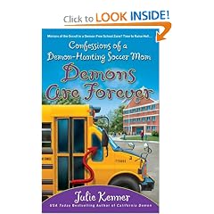 Demons Are Forever: Confessions of a Demon-Hunting Soccer Mom (Book 3)