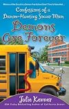 Demons Are Forever: Confessions of a Demon-Hunting Soccer Mom