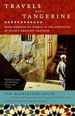 Travels with a Tangerine: From Morocco to Turkey in the Footsteps of Islam's Greatest Traveler