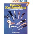 Custom Knifemaking: 10 Projects from a Master Craftsman by  Tim McCreight