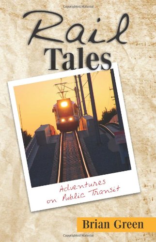 rail tales adventures on public transit