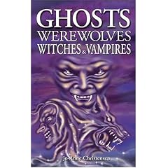 Ghosts, werewolves, witches & vampires