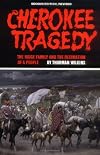 Cherokee Tragedy: The Ridge Family and the Decimation of a People