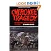 Cherokee Tragedy: The Ridge Family and the Decimation of a People (Civilization of the American Indian Series)