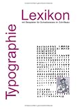 Typographie-Lexikon: und Lesebuch für alle Typographie-Lexikon: und Lesebuch für alle