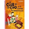 Le Club des Cinq : Le club des cinq et le coffre aux merveilles