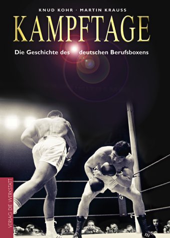 kampftage.,die,geschichte,des,deutschen,berufsboxens