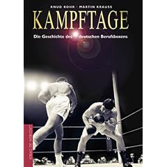 Kampftage. Die Geschichte des deutschen Berufsboxens