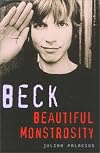 Beck : Beautiful Monstrosity
