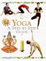 Yoga: A Step-By-Step Guide (In a Nutshell Series)