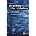 Die Energie der Lichtw�sser: �ber die Lichtw�sser zur kosmischen Einheit