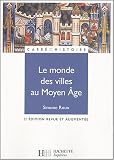 Le Monde des villes au Moyen-Âge, XIe-XVe siècle