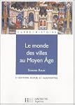 Le Monde des villes au Moyen-�ge, XIe...