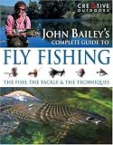 John Baileys Complete Guide to Fly Fishing