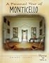 A Personal Tour of Monticello (How It Was)