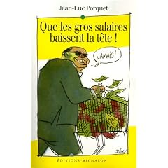 Que les gros salaires baissent la t�te !