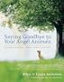 Saying Goodbye to Your Angel Animals: Finding Comfort after Losing Your Pet
