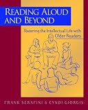 Reading Aloud and Beyond: Fostering the Intellectual Life with Older Readers