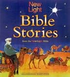 New light Bible stories : from the New Light Bible