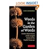 Weeds in the Garden of Words: Further Observations on the Tangled History of the English Language