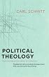 Political Theology: Four Chapters on the Concept of Sovereignty