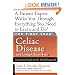 The First Year: Celiac Disease and Living Gluten-Free: An Essential Guide for the Newly Diagnosed