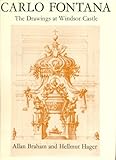 Carlo Fontana : the drawings at Windsor Castle