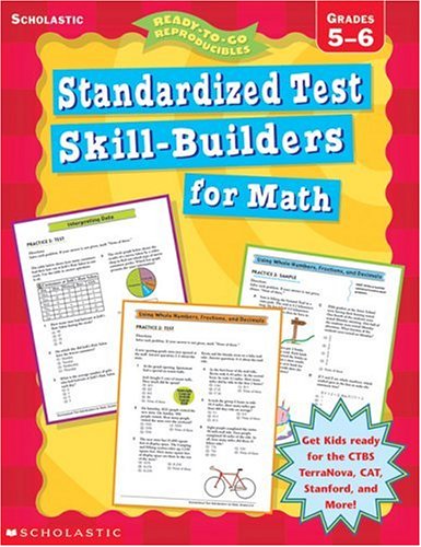 Ready-to-Go Reproducibles: Standardized Test Skill Builders for Math (Grades 5-6)